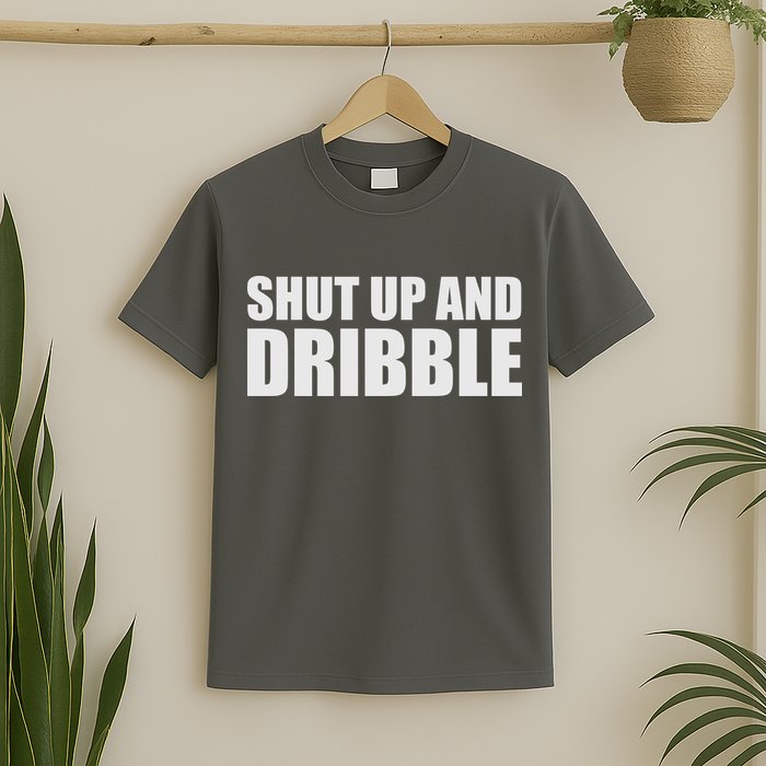 Shut Up And Dribble T-Shirt