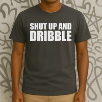 Shut Up And Dribble T-Shirt