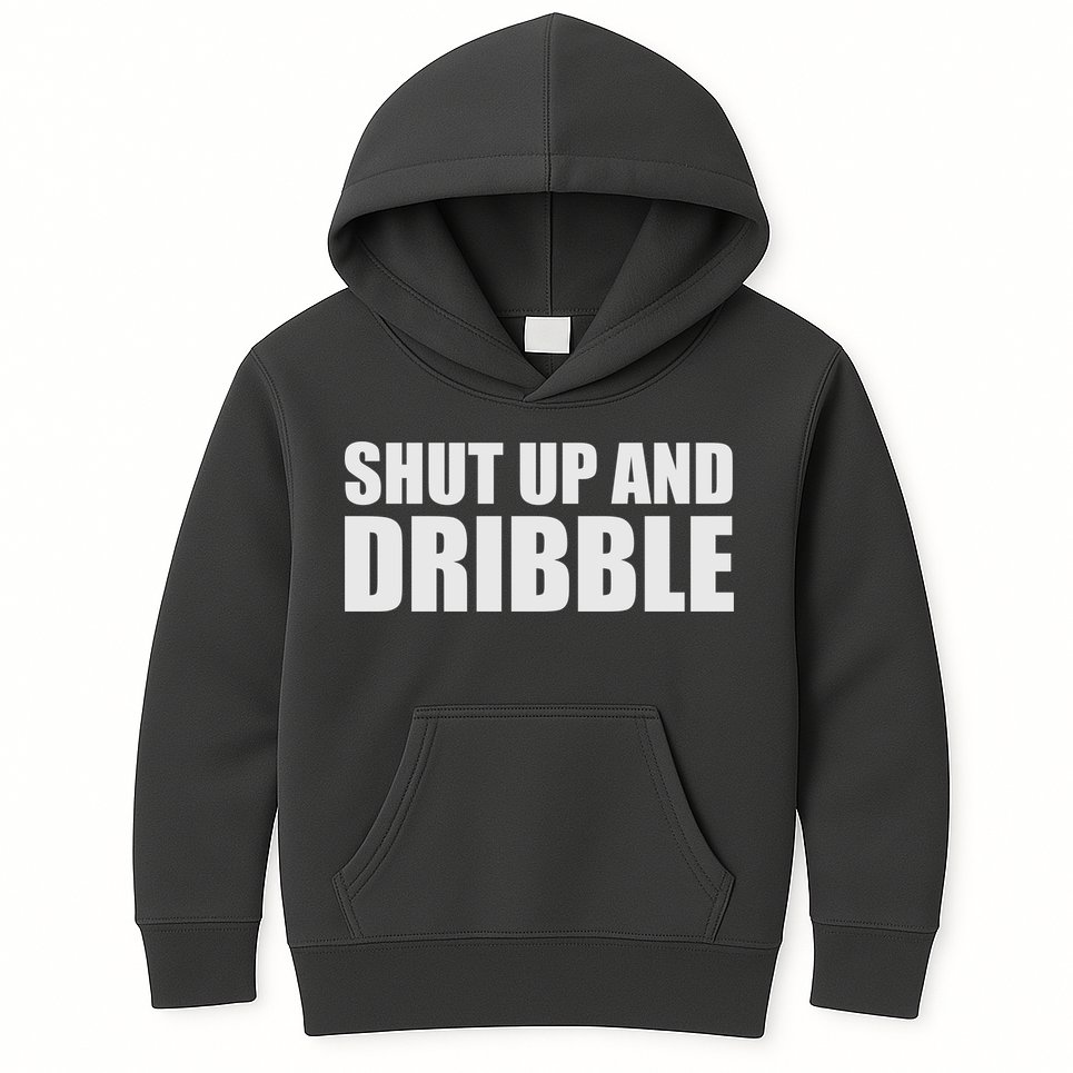 Shut Up And Dribble Kids Hoodie
