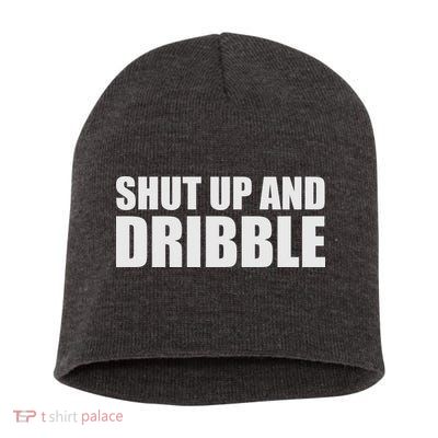 Shut Up And Dribble Short Acrylic Beanie