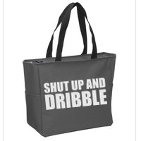 Shut Up And Dribble Zip Tote Bag