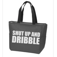 Shut Up And Dribble Zip Tote Bag