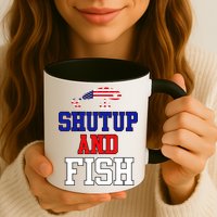 Shut Up And Fish Mug