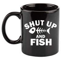 Shut Up And Fish Fishing 11oz C Handle Ceramic Mug