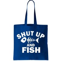 Shut Up And Fish Fishing Tote Bag