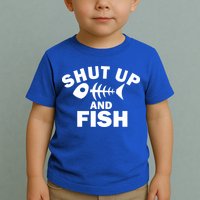 Shut Up And Fish Fishing Toddler T-Shirt
