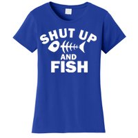 Shut Up And Fish Fishing Women's T-Shirt