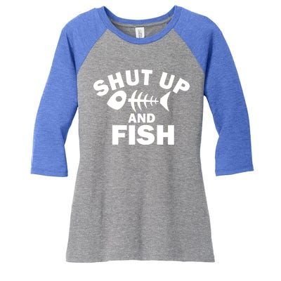 Shut Up And Fish Fishing Women's Tri-Blend 3/4-Sleeve Raglan Shirt