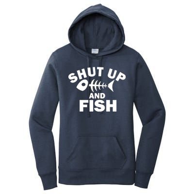 Shut Up And Fish Fishing Women's Pullover Hoodie