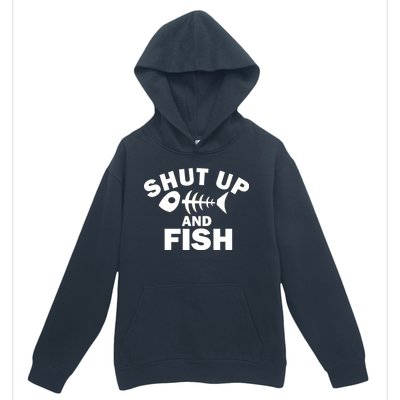 Shut Up And Fish Fishing Urban Pullover Hoodie