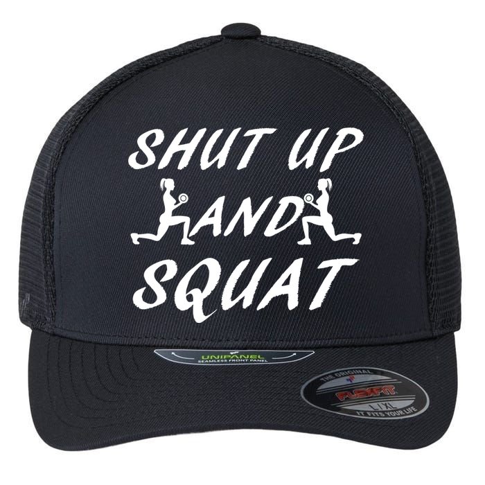 Shut Up And Squat Gym Fitness Workout Flexfit Unipanel Trucker Cap