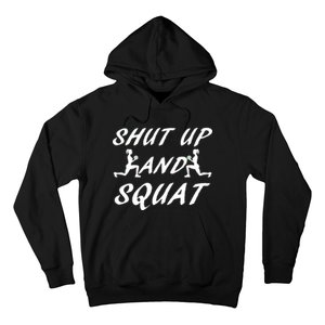 Shut Up And Squat Gym Fitness Workout Hoodie