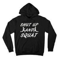 Shut Up And Squat Gym Fitness Workout Hoodie