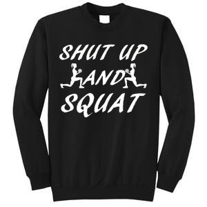 Shut Up And Squat Gym Fitness Workout Sweatshirt