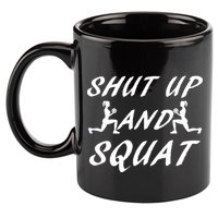 Shut Up And Squat Gym Fitness Workout 11oz C Handle Ceramic Mug