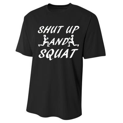 Shut Up And Squat Gym Fitness Workout Performance Sprint T-Shirt