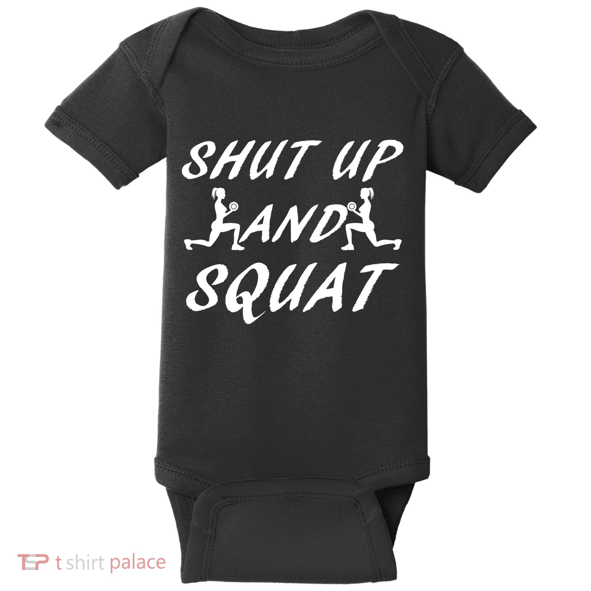 Shut Up And Squat Gym Fitness Workout Baby Bodysuit