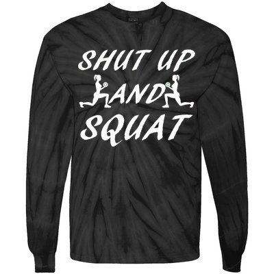 Shut Up And Squat Gym Fitness Workout Tie-Dye Long Sleeve Shirt