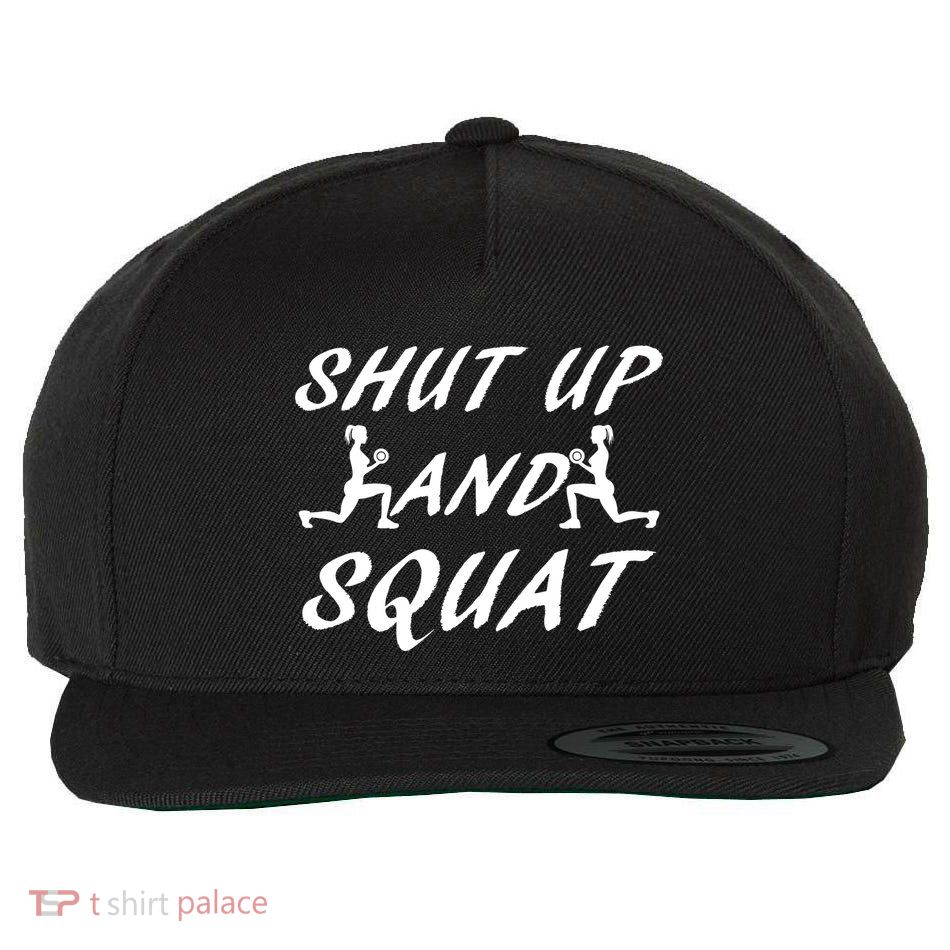 Shut Up And Squat Gym Fitness Workout Wool Snapback Cap