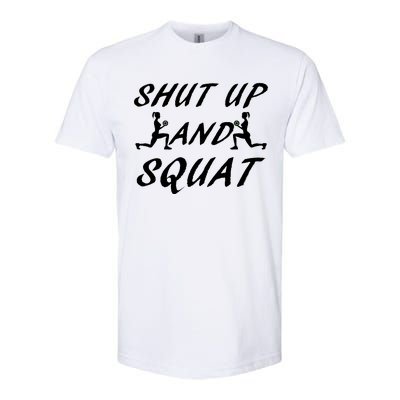 Shut Up And Squat Gym Fitness Workout Softstyle CVC T-Shirt