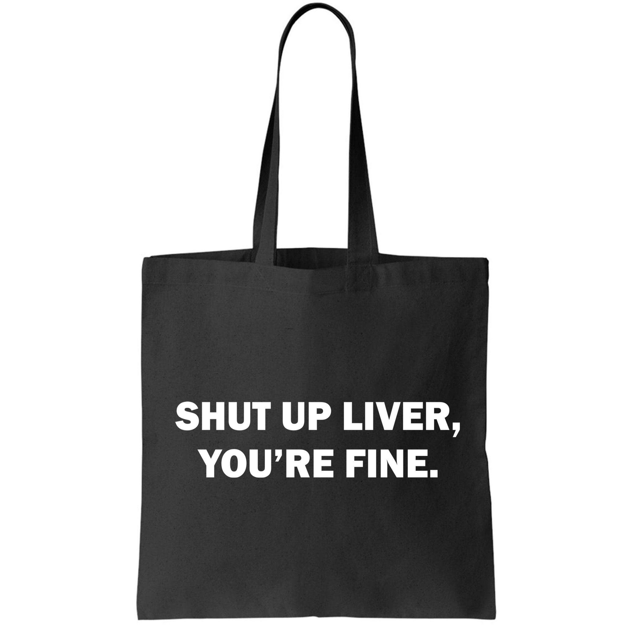 Shut Up Liver Bag