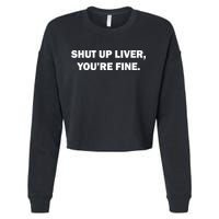 Shut Up Liver Cropped Pullover Crew