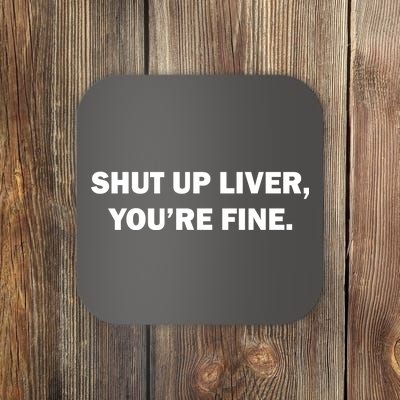 Shut Up Liver Coaster