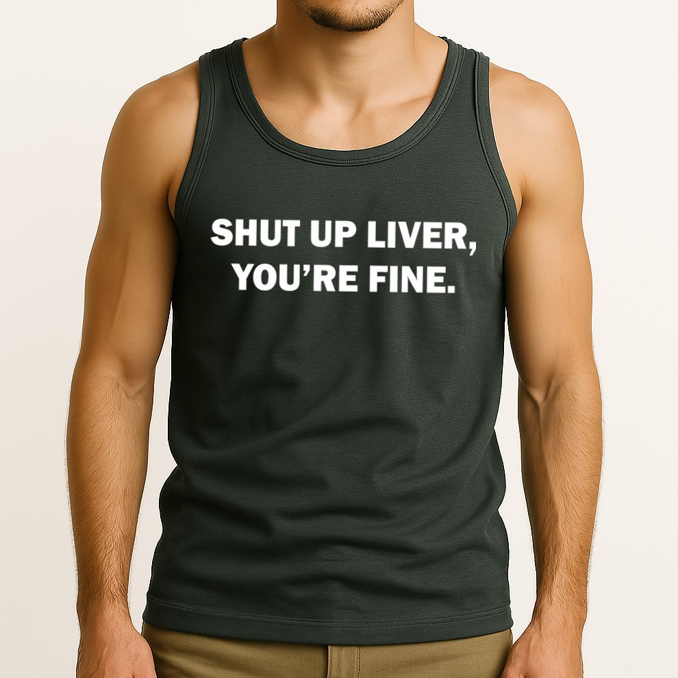 Shut Up Liver Tank Top