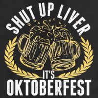 Shut Up Liver It's Oktoberfest Cool Comfort Performance Bucket Hat