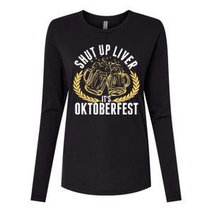 Shut Up Liver It's Oktoberfest Womens Cotton Relaxed Long Sleeve T-Shirt