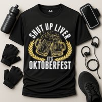 Shut Up Liver It's Oktoberfest Cooling Performance Crew T-Shirt
