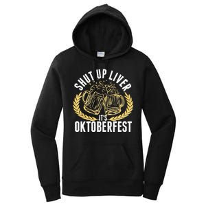 Shut Up Liver It's Oktoberfest Women's Pullover Hoodie