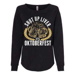 Shut Up Liver It's Oktoberfest Womens California Wash Sweatshirt