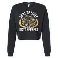 Shut Up Liver It's Oktoberfest Cropped Pullover Crew