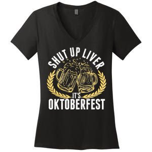 Shut Up Liver It's Oktoberfest Women's V-Neck T-Shirt