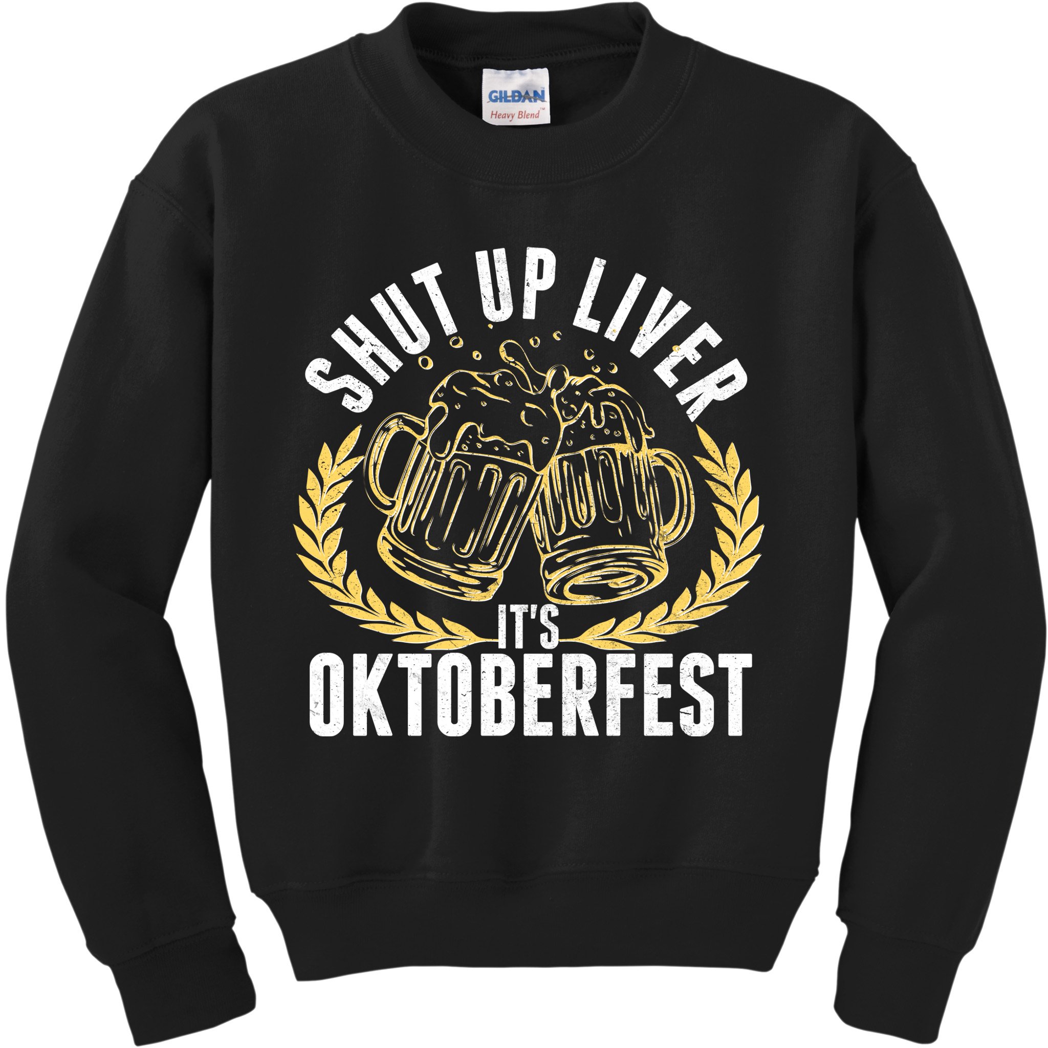 Shut Up Liver It's Oktoberfest Kids Sweatshirt