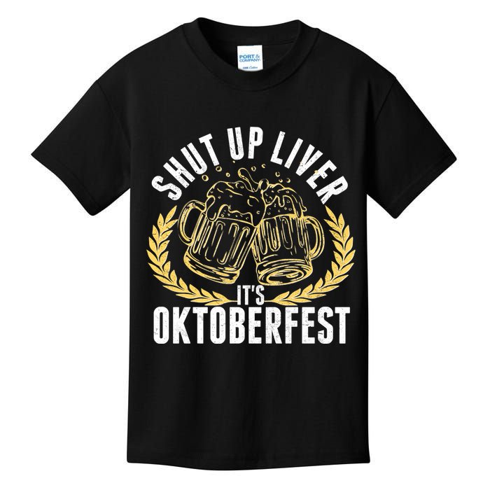 Shut Up Liver It's Oktoberfest Kids T-Shirt