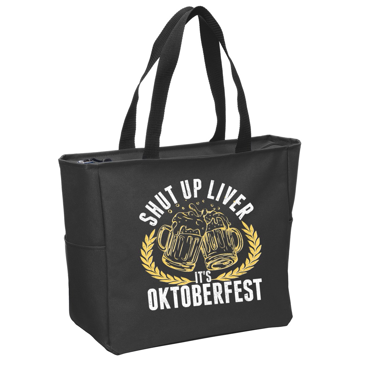 Shut Up Liver It's Oktoberfest Zip Tote Bag