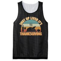 Shut Up Liver It's Thanksgiving Mesh Reversible Basketball Jersey Tank