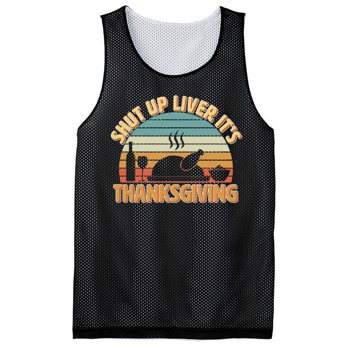 Shut Up Liver It's Thanksgiving Mesh Reversible Basketball Jersey Tank