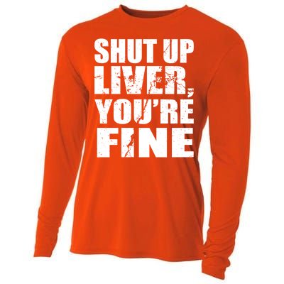 Shut Up Liver You're Fine Cooling Performance Long Sleeve Crew