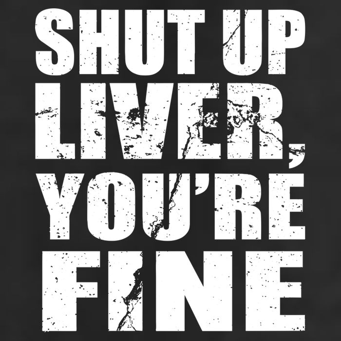 Shut Up Liver You're Fine Cool Comfort Performance Bucket Hat