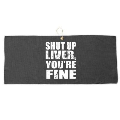 Shut Up Liver You're Fine Large Microfiber Waffle Golf Towel