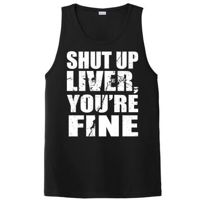 Shut Up Liver You're Fine PosiCharge Competitor Tank