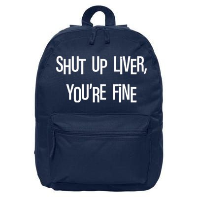 Shut Up Liver You're Fine Funny St Patty's Day 16 in Basic Backpack