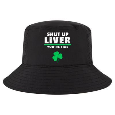 Shut Up Liver You're Fine Irish Clover Cool Comfort Performance Bucket Hat
