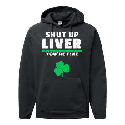 Shut Up Liver You're Fine Irish Clover Performance Fleece Hoodie