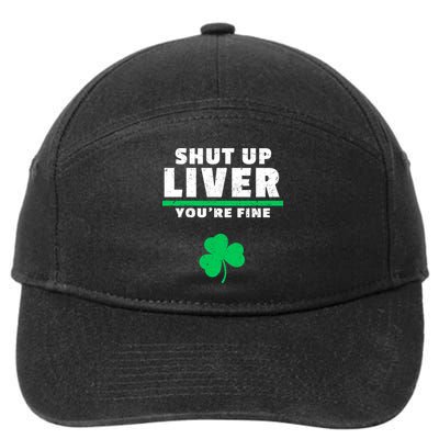 Shut Up Liver You're Fine Irish Clover 7-Panel Snapback Hat