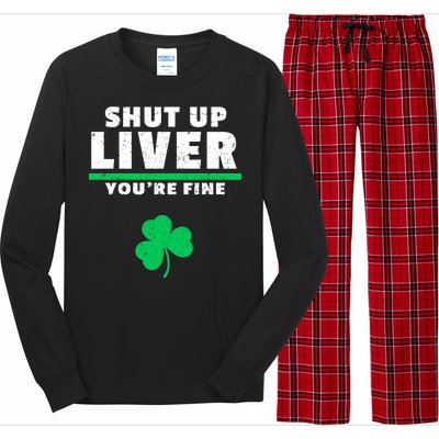 Shut Up Liver You're Fine Irish Clover Long Sleeve Pajama Set