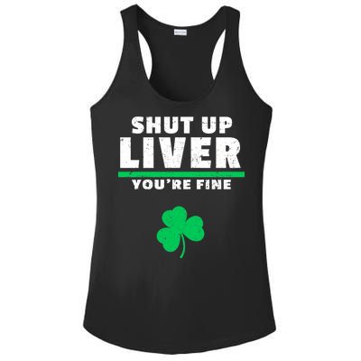 Shut Up Liver You're Fine Irish Clover Ladies PosiCharge Competitor Racerback Tank